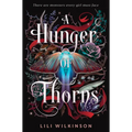 A Hunger of Thorns - Hardcover