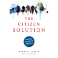 The Citizen Solution: How You Can Make a Difference - Paperback
