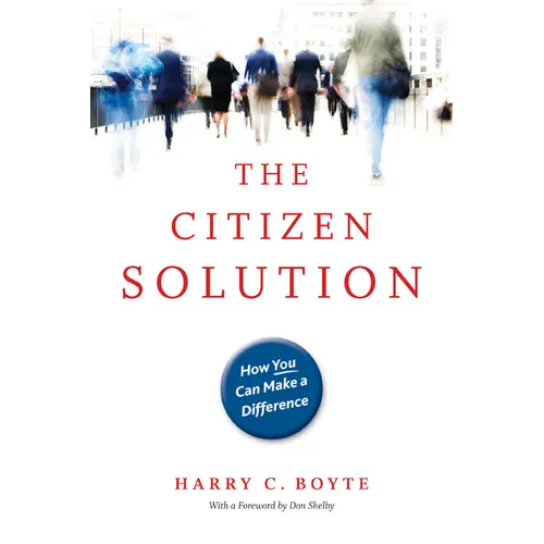 The Citizen Solution: How You Can Make a Difference - Paperback