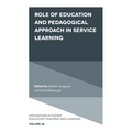 Role of Education and Pedagogical Approach in Service Learning - Hardcover
