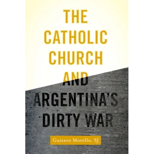 Catholic Church and Argentina's Dirty War - Paperback