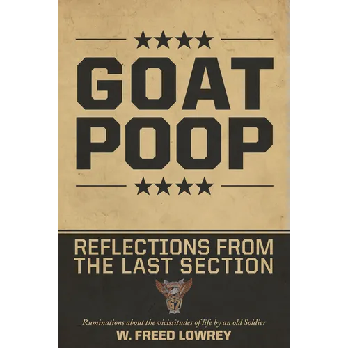 Goat Poop - Reflections from the Last Section - Hardcover
