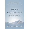 Deep Resilience: A Four-Step Journey to Unshakable Inner Strength - Paperback