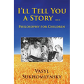 I'll tell you a story ... Philosophy for children - Paperback