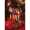 Born of Fire: A YA Contemporary Fantasy Adventure - Hardcover