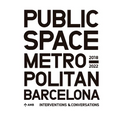 Public Space in Metropolitan Barcelona: Interventions and Conversations - Paperback