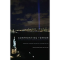 Confronting Terror: 9/11 and the Future of American National Security - Hardcover
