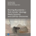 Blurring Boundaries - 'Anti-Gender' Ideology Meets Feminist and Lgbtiq+ Discourses - Hardcover