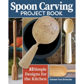 Spoon Carving Project Book: 15 Simple Designs for the Kitchen - Paperback
