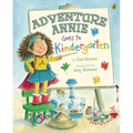 Adventure Annie Goes to Kindergarten - Paperback