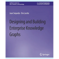 Designing and Building Enterprise Knowledge Graphs - Paperback