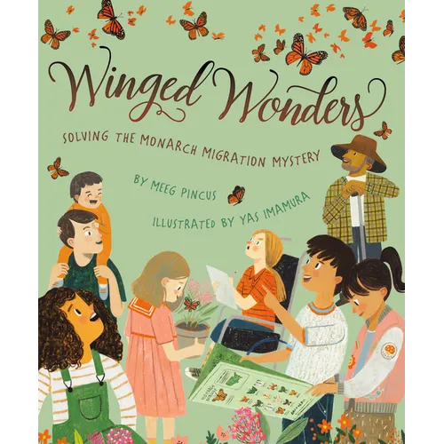 Winged Wonders: Solving the Monarch Migration Mystery - Hardcover