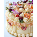 50 French Cake Flavor Recipes for Home - Paperback