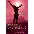 Praying That Receives Answers: Secrets to Praying with Power - Paperback