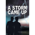 A Storm Came Up - Paperback