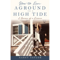 How to Run Aground on a High Tide: A Memoir of a Divorce - Paperback
