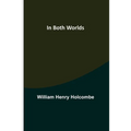 In Both Worlds - Paperback