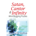 Satan, Cantor & Infinity: Mind-Boggling Puzzles - Paperback