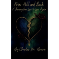 From Hell and Back: A Journey of Loss and Love - Paperback