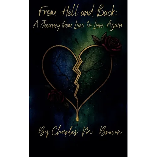 From Hell and Back: A Journey of Loss and Love - Paperback