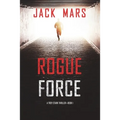 Rogue Force (A Troy Stark Thriller-Book #1) - Paperback