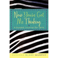 Now You've Got Me Thinking: A Guided Journal for Girls - Paperback