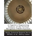 A Cognitive Engineering Analysis of the Vertical Navigation (VNAV) Function - Paperback