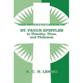 The Interpretation of St. Paul's Epistles to Timothy, Titus, and Philemon - Paperback