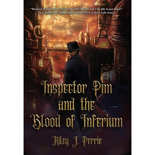 Inspector Pim and the Blood of Inferium - Hardcover
