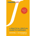 Finding Joy: A Practical Spiritual Guide to Happiness - Hardcover