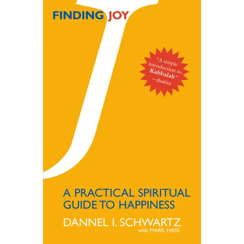 Finding Joy: A Practical Spiritual Guide to Happiness - Hardcover
