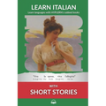 Learn Italian with Short Stories: Interlinear Italian to English - Paperback