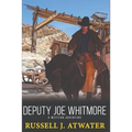Deputy Joe Whitmore: A Western Adventure - Paperback