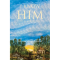 I Know Him - Paperback