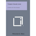 Turkey Knob Line: A Novel of the Ozarks - Paperback