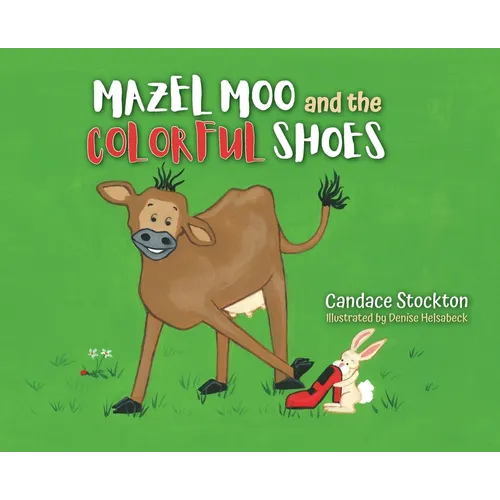 Mazel Moo and the Colorful Shoes - Hardcover
