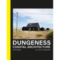 Dungeness: Coastal Architecture - Hardcover