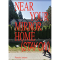 Near Your Mirror Home (Stay On) - Paperback