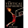 The Vertical Jump Secrets - Paperback
