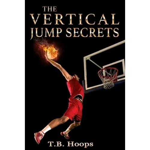 The Vertical Jump Secrets - Paperback