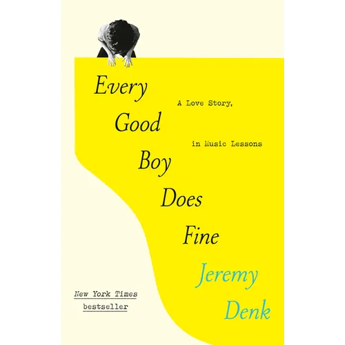 Every Good Boy Does Fine: A Love Story, in Music Lessons - Paperback