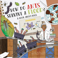 How Do Ants Survive a Flood?: A Book about Bugs - Hardcover