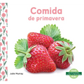 Comida de Primavera (Spring Food) - Library Binding