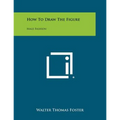 How To Draw The Figure: Male Fashion - Paperback