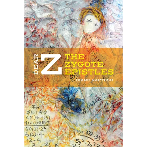 Dear Z: The Zygote Epistles - Paperback