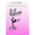 Life After Dysautonomia - Paperback