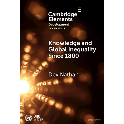 Knowledge and Global Inequality Since 1800 - Hardcover