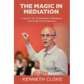 The Magic in Mediation: A Search for Symmetries, Metaphors and Scale-Free Practices - Paperback