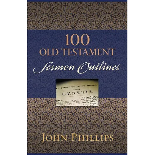 100 Old Testament Sermon Outlines - Paperback