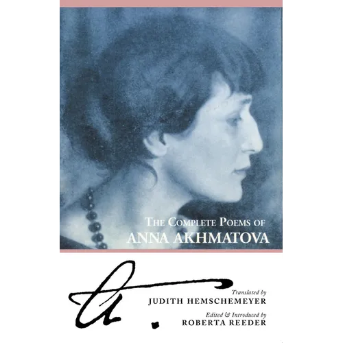 The Complete Poems of Anna Akhmatova - Paperback